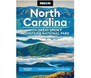 North Carolina, with Great Smoky Mountains National Park - Moon Guide