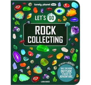 Lonely Planet Let's go Rock Collecting Get ready to Rock 9781837586295