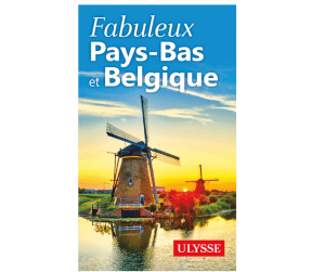 Pays-Bas et Belgique - Guide Ulysse