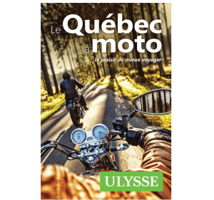 Le Québec à moto - Guide Ulysse