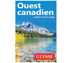 Ouest canadien - Guide Ulysse