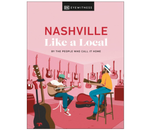 Nashville like a local - DK Eyewitness