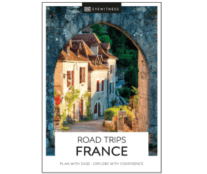 France Road Trips - DK Eyewitness
