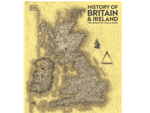 History of Britain and Ireland - DK Eyewitness