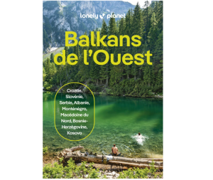 Balkans de l'Ouest - Lonely Planet
