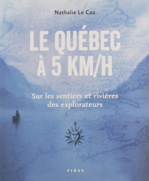 Le Québec à 5km heure - Fidès