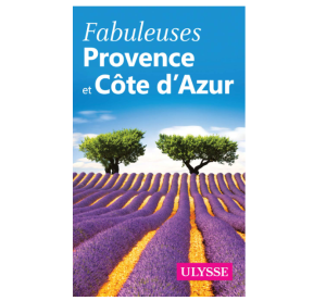 Fabuleuses Provence et Côte d'Azur